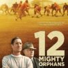 12 Mighty Orphans VF Film Streaming 100% gratuit sur netfilms.fr Netflix Free